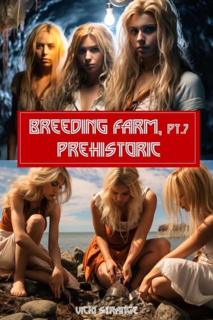 Breeding Farm, Pt. 7: Prehistoric