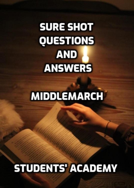 Sure Shot Questions and Answers: Middlemarch