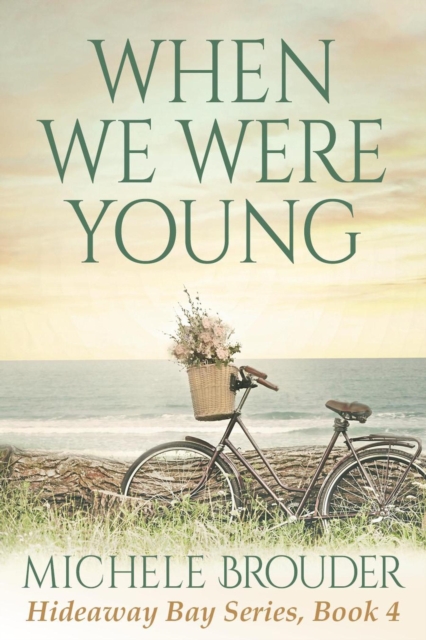 When We Were Young (Hideaway Bay Book 4)