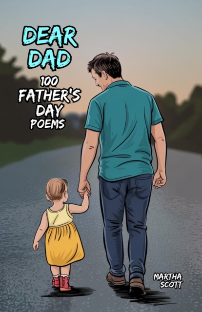 Dear Dad: 100 Father's Day Poems