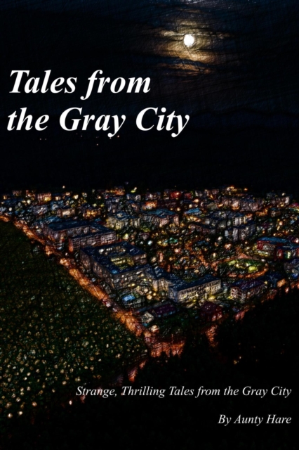 Tales from the Gray City