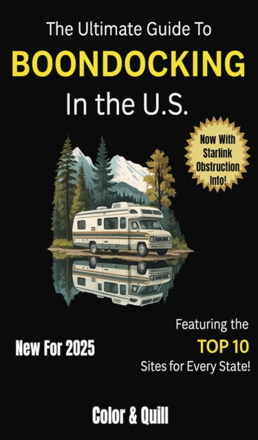 Ultimate Guide to Boondocking in the U.S. Including Starlink Obstruction Information