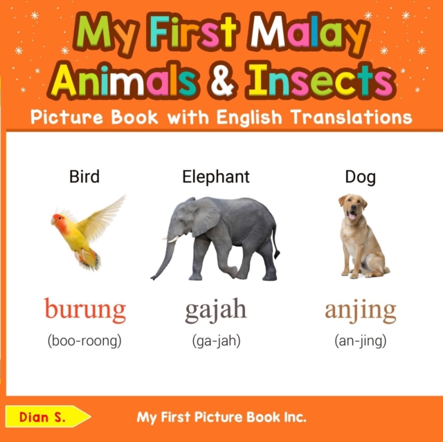 My First Malay Animals & Insects Picture Book with English Translations
