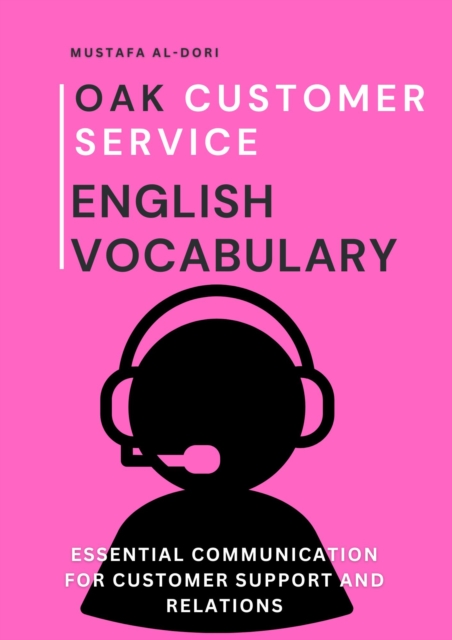 Oak Customer Service English Vocabulary: Essential Communication for Customer Support and Relations