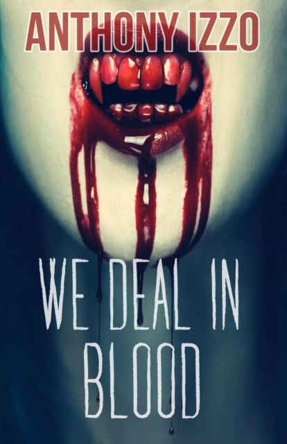 We Deal In Blood