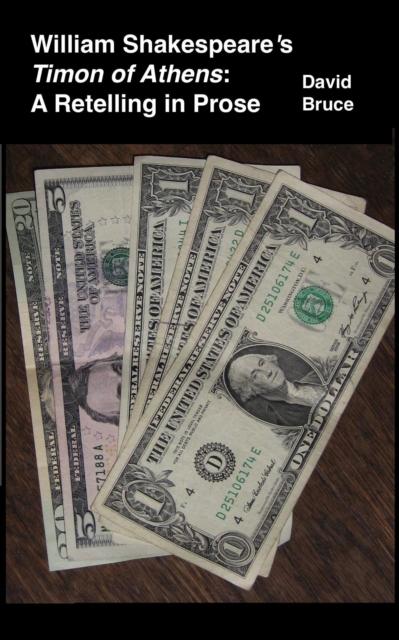 William Shakespeare's Timon of Athens: A Retelling in Prose