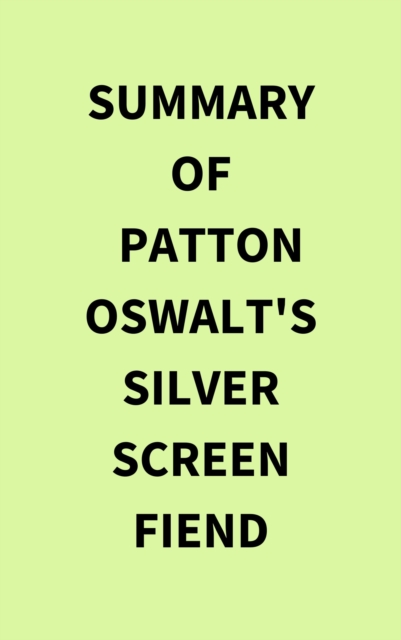 Summary of Patton Oswalt's Silver Screen Fiend