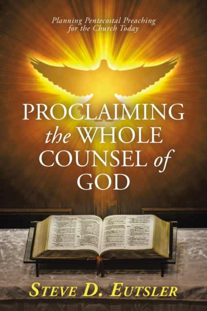 Proclaiming the Whole Counsel of God