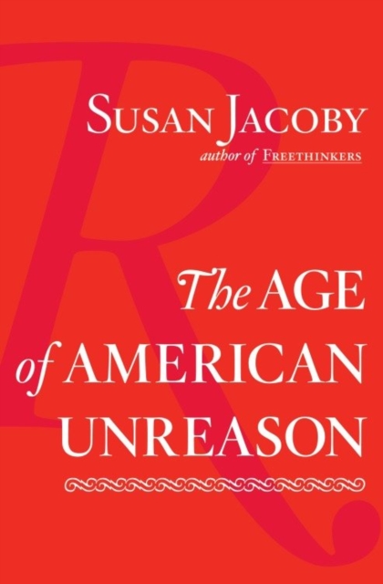 Age of American Unreason
