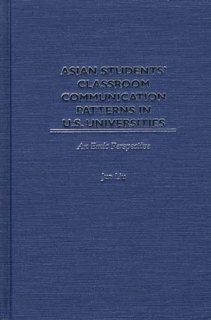 Asian Students' Classroom Communication Patterns in U.S. Universities