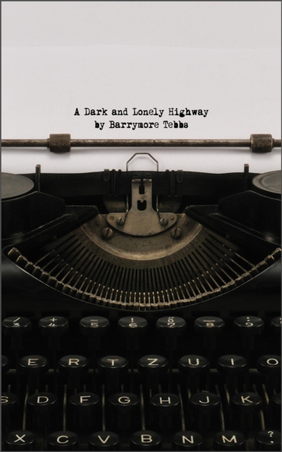 Dark and Lonely Highway