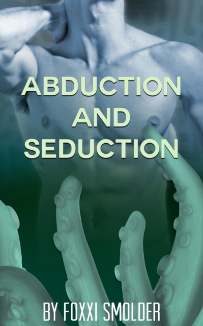 Abduction and Seduction