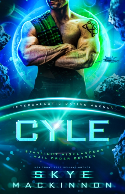 Cyle: Starlight Highlanders Mail Order Brides #3 (Intergalactic Dating Agency)