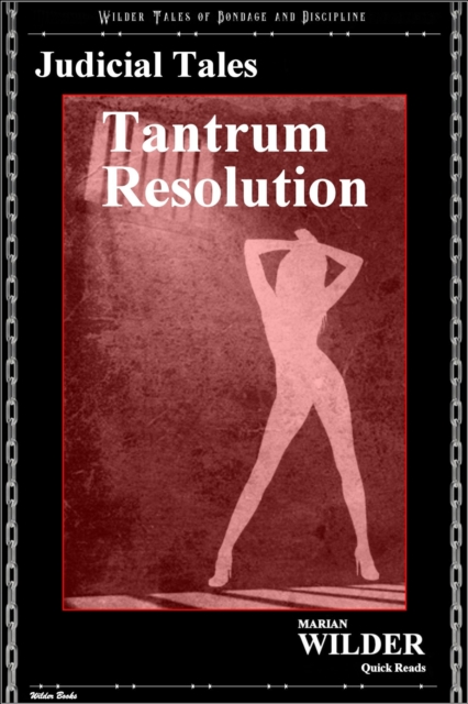 Judicial Tales: Tantrum Resolution