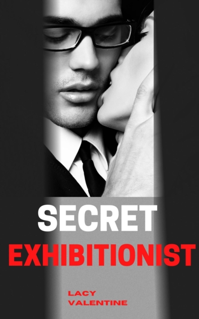 Secret Exhibitionist