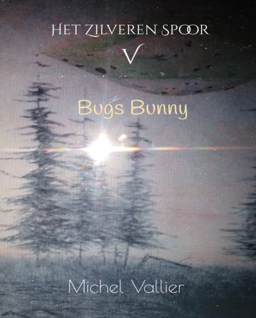 Het Zilveren Spoor V: Bugs Bunny