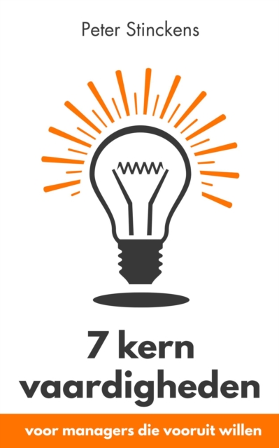 7 Kern Vaardigheden Voor Managers Die Vooruit Willen