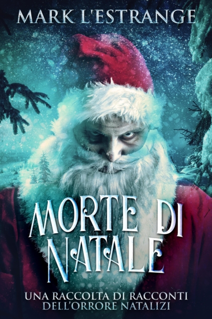 Morte di Natale - Una raccolta di racconti dell'orrore natalizi