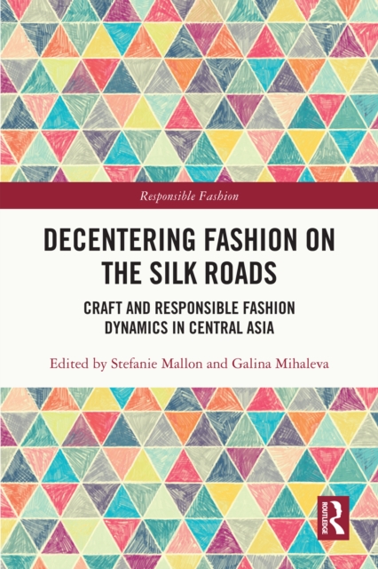 Decentering Fashion on the Silk Roads