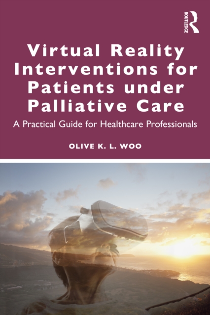 Virtual Reality Interventions for Patients Under Palliative Care
