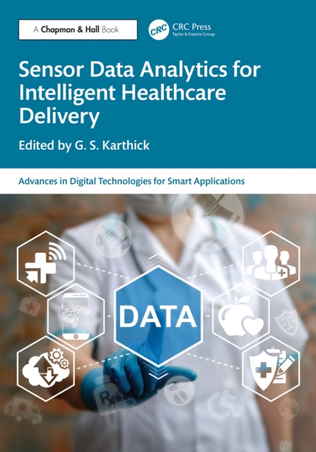 Sensor Data Analytics for Intelligent Healthcare Delivery