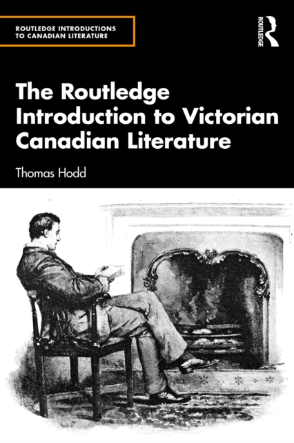Routledge Introduction to Victorian Canadian Literature