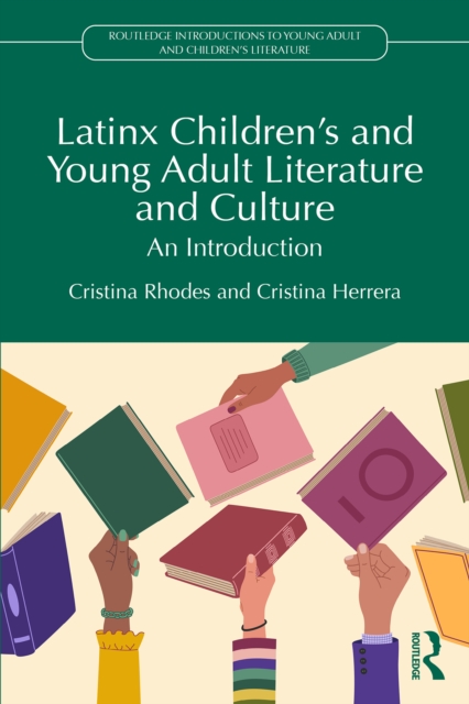 Latinx Children's and Young Adult Literature and Culture