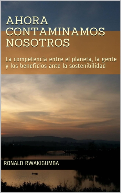Ahora contaminamos nosotros