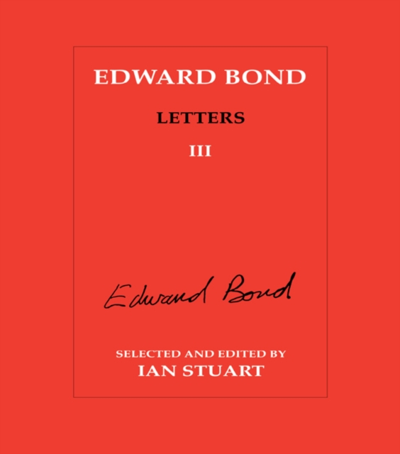 Edward Bond: Letters 3