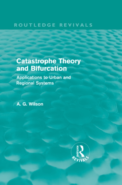 Catastrophe Theory and Bifurcation (Routledge Revivals)