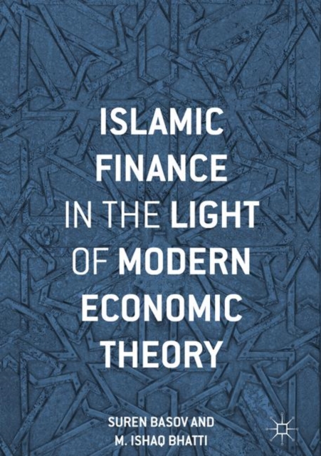Islamic Finance in the Light of Modern Economic Theory