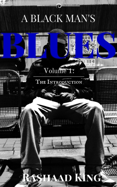 Black Man's Blues Volume 1: The Introduction