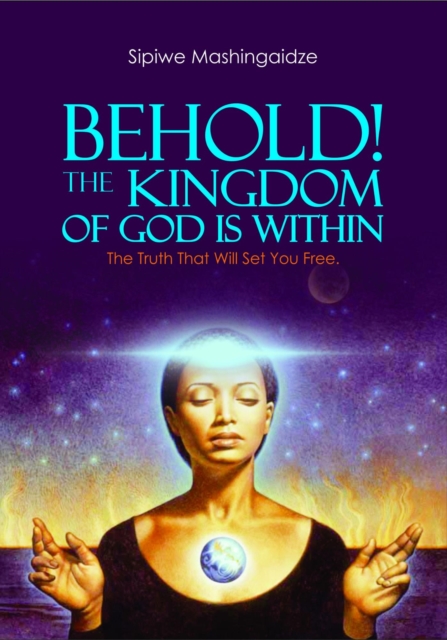 Behold! The Kingdom of God Is Within