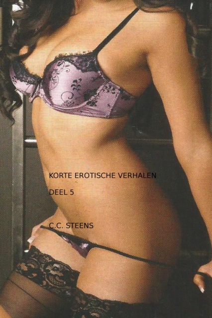 Korte erotische verhalen deel 5