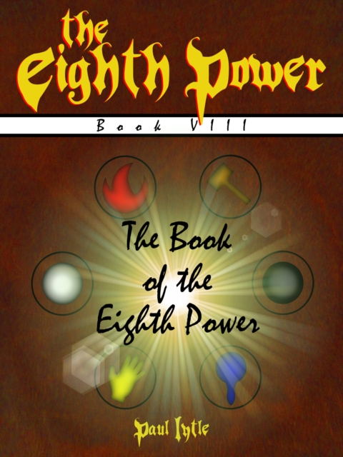 Eighth Power: Book VIII: The Book of the Eighth Power