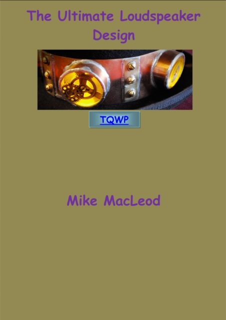 Ultimate Loudspeaker Design