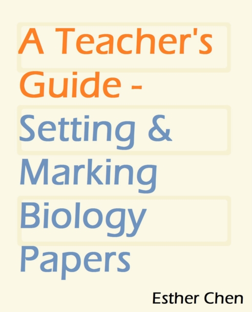 Teacher's Guide: Setting And Marking Biology Paper