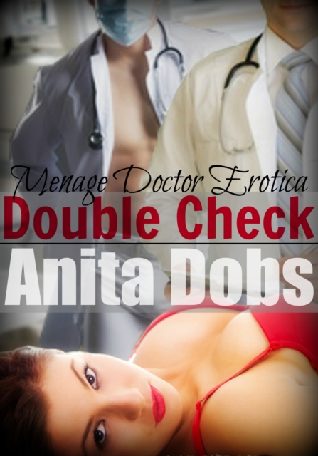 Double Check (Menage Doctor Erotica)