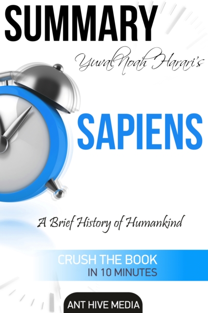 Yuval Noah Harari's Sapiens: A Brief History of Mankind Summary