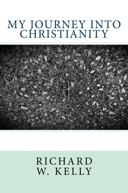 My Journey Into Christianity
