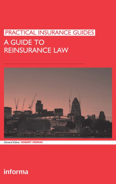 Guide to Reinsurance Law