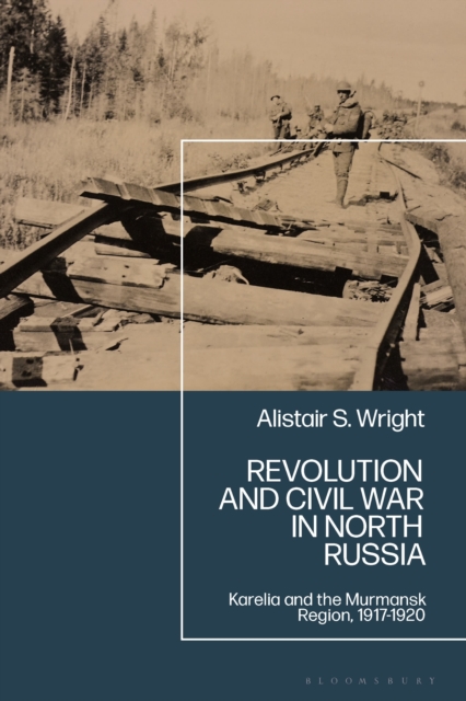 Revolution and Civil War in North Russia