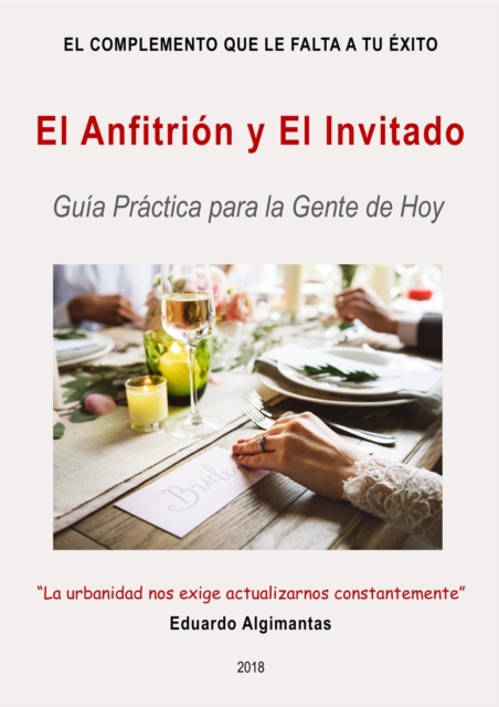 El Anfitrion y El Invitado - Guia Practica para la Gente de Hoy