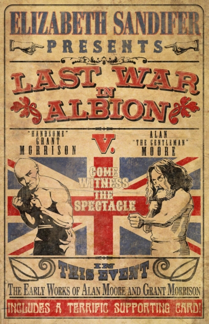 Last War in Albion Volume 1: The Early Work of Alan Moore and Grant Morrison