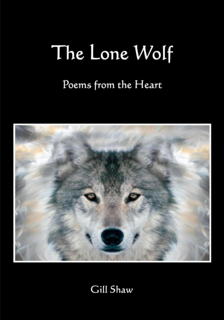 Lone Wolf Poems from the Heart