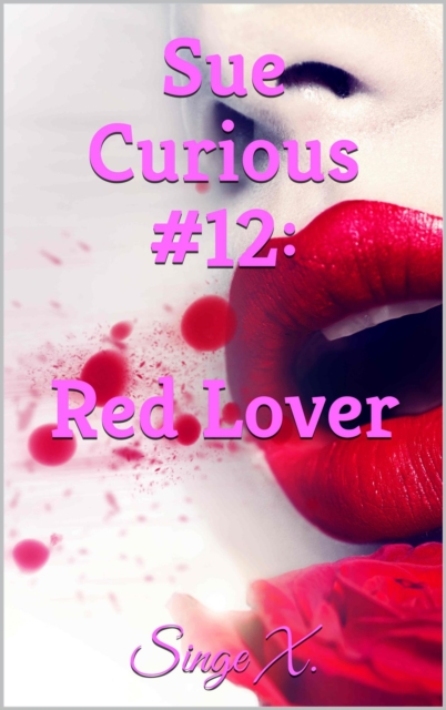 Sue Curious #12: Red Lover