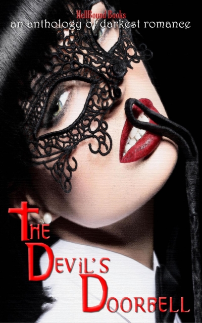 Devil's Doorbell: An Anthology of the Darkest Romance