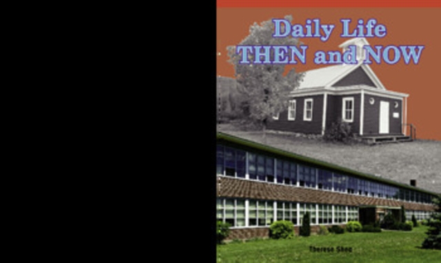 Daily Life Then and Now