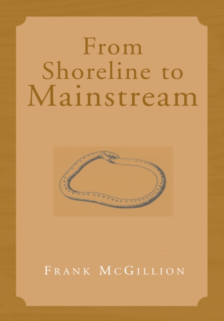 From Shoreline to Mainstream