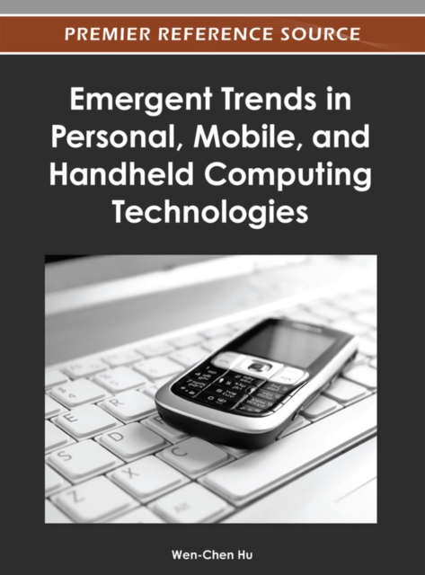 Emergent Trends in Personal, Mobile, and Handheld Computing Technologies
